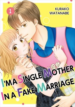 I’M A SINGLE MOTHER IN A FAKE MARRIAGE